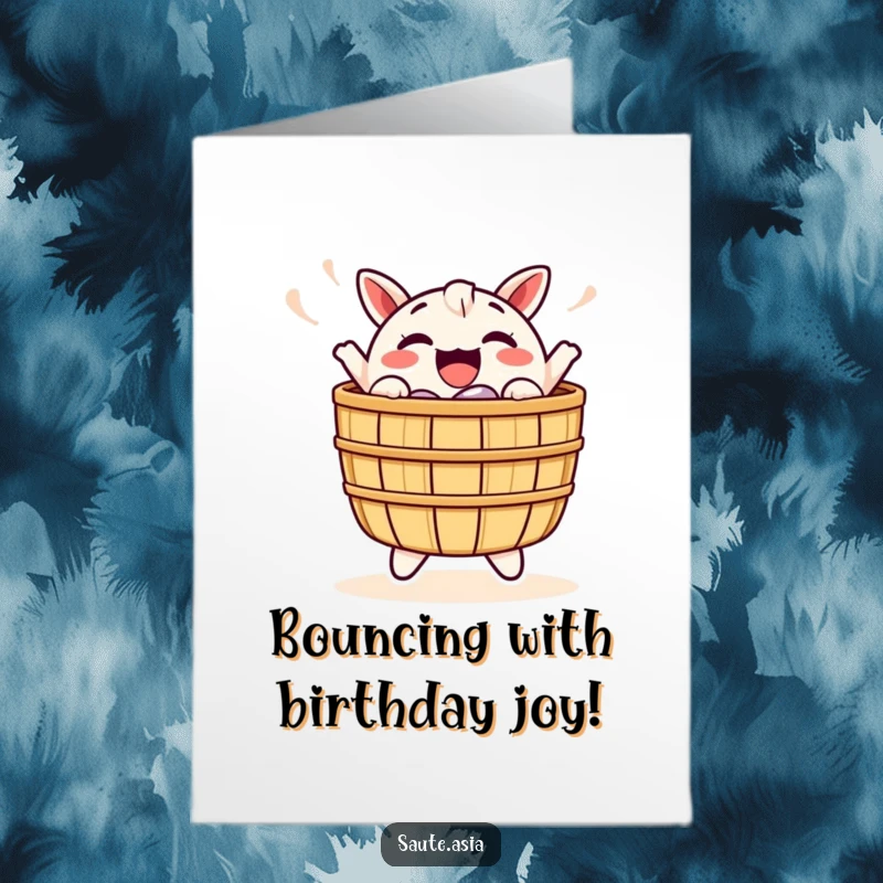 Funny Free Printable Dim Sum Birthday Card: A cheerful basket character bobbing with birthday excitement.